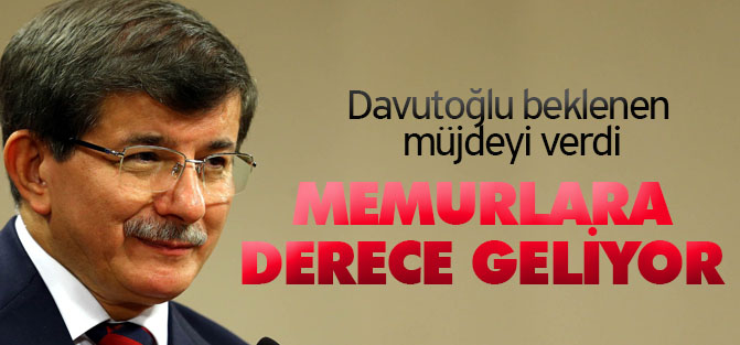 Davutoğlu'ndan memurlara derece müjdesi
