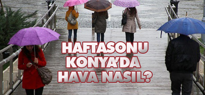 Hafta sonu hava nasıl olacak? Yağmur beklenen illerimiz...