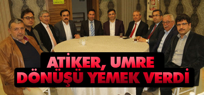 Atiker, umre dönüşü yemek verdi