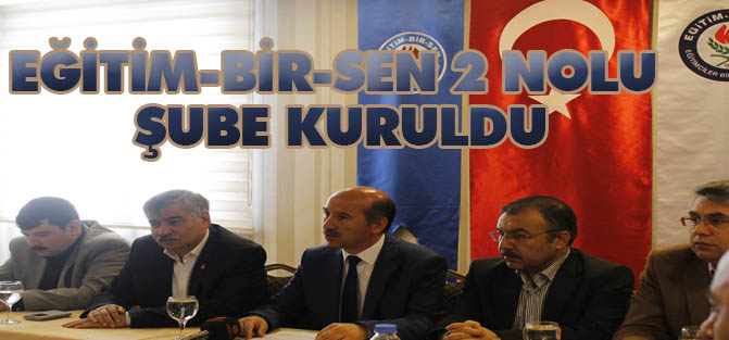 Eğitim-Bir-Sen 2 Nolu Şube kuruldu