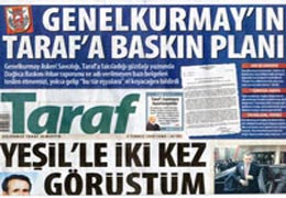 Genelkurmay Taraf'ı basacak mı?