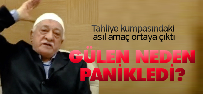 Tahliye kumpasındaki asıl amaç ortaya çıktı