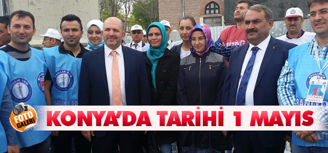 1 MAYIS KONYA'DA COŞKUYLA KUTLANDI
