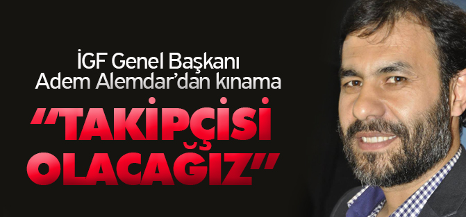 İç Anadolu Gazeteciler Federasyonu'ndan kınama