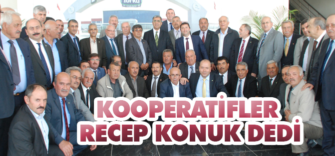 Ağrı’dan Kırklareli’ye tüm kooperatifler Recep Konuk dedi