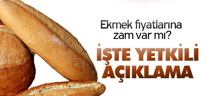 Ekmek fiyatlarına zam var mı?