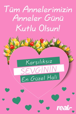 Real’den Kazandıran Anneler Günü Kampanyası