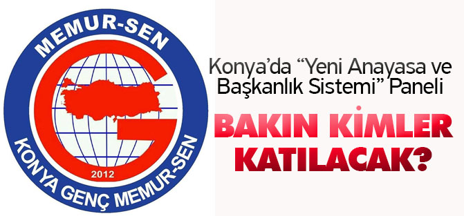 Konya’da “Yeni Anayasa ve Başkanlık Sistemi” Paneli Yapılacak