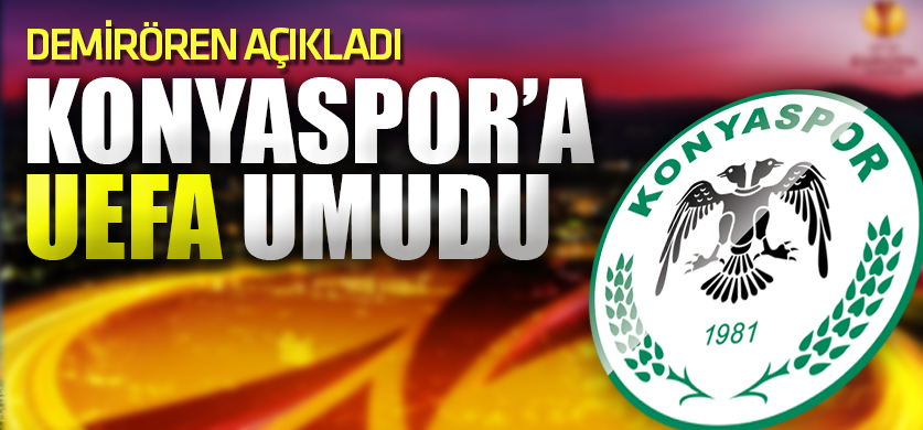 Konyaspor'a UEFA umudu