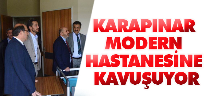 Karapınar modern hastanesine kavuşuyor