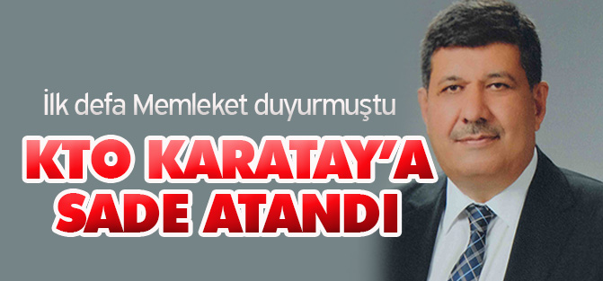 KTO Karatay'da Bayram Sade Dönemi