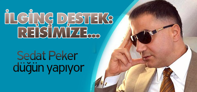 Sedat Peker düğün yapıyor