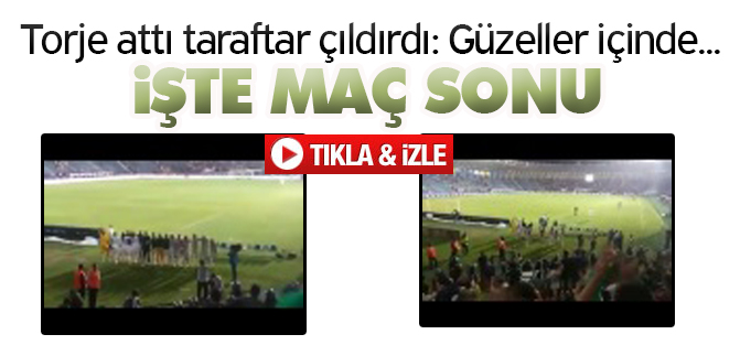 Torje attı taraftar çıldırdı: Güzeller içinde...