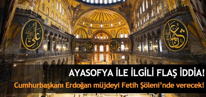 Erdoğan Ayasofya müjdesini Yenikapı'da mı verecek?