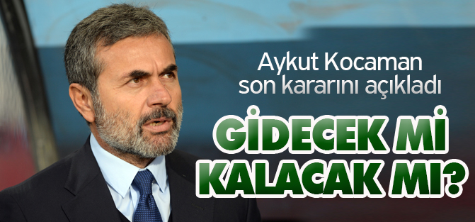 FLAŞ!!! Aykut Kocaman kararını verdi