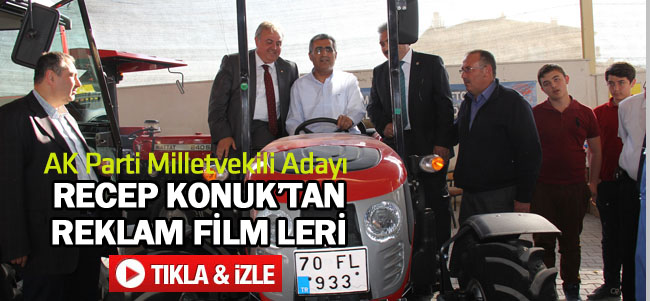 AK Parti Milletvekili adayı Recep Konuk'tan  reklam filmleri