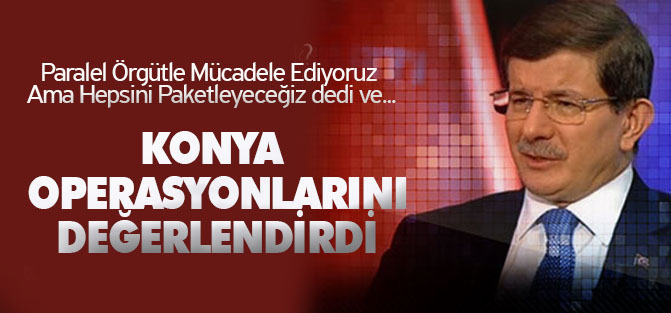 Davutoğlu: 3 Paralel Örgütle Mücadele Ediyoruz Ama Hepsini Paketleyeceğiz