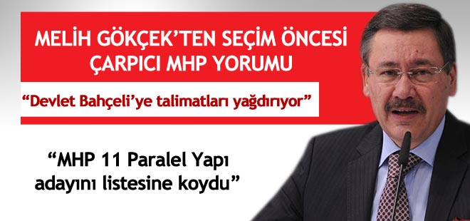 Melih Gökçek: "MHP siyasi intihar ediyor"