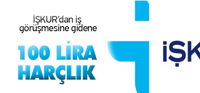 İŞKUR'dan iş görüşmesine gidene harçlık!