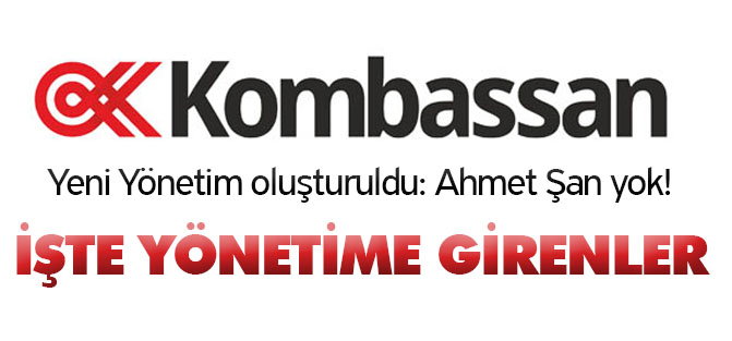 KOMBASSAN'ın yeni yönetimi oluşturuldu: Bakın kimler var?