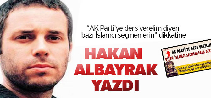 Albayrak, "Kime ders vereceksiniz?" diye sordu