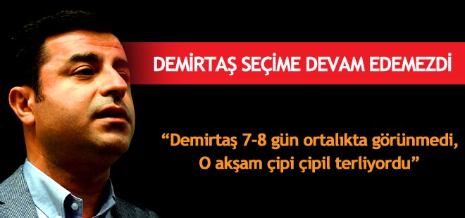 Demirtaş seçime devam edemezdi