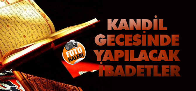 Kandil Gecesinde Yapılacak İbadetler