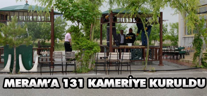 Meram’a 131 kameriye kuruldu