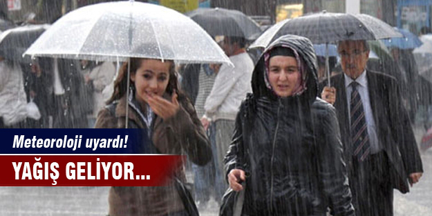 Meteoroloji uyardı! Yağış geliyor