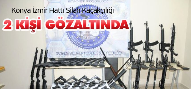 Konya İzmir Hattı Silah Kaçakçılığı