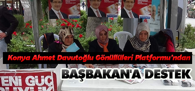 Konya Ahmet Davutoğlu Gönüllüleri Platformu’ndan Başbakan'a destek