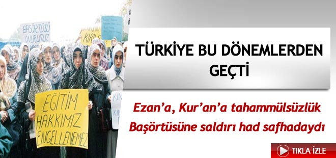 Türkiye bu dönemlerden geçti