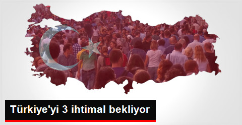 13 Yıl Sonra Koalisyon: Türkiye'yi 3 İhtimal Bekliyor