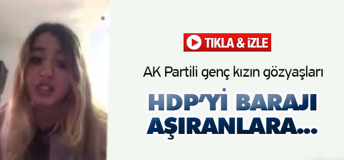 AK PARTİLİ GENÇ KIZIN HDP İSYANI