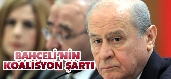 Devlet Bahçeli'nin Koalisyon Şartları