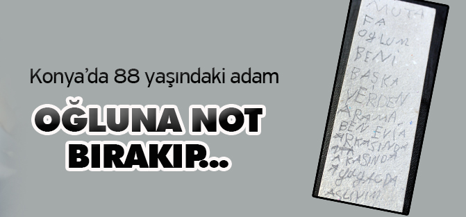 Oğluna not bırakıp intihar etti