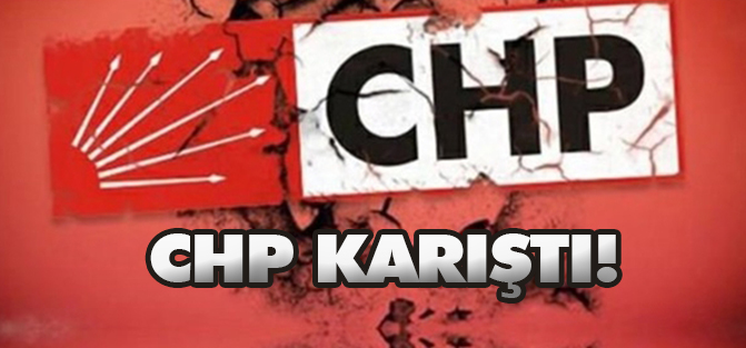 Flaş! CHP karıştı!