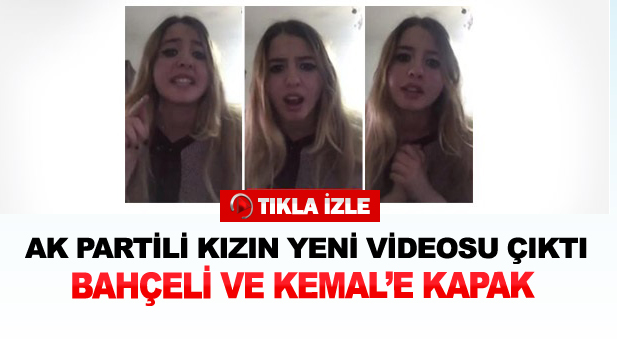 Muhalefete tepki gösteren AK Partili kızdan yeni video full izle