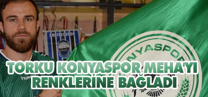 Torku Konyaspor Meha'yı renklerine bağladı