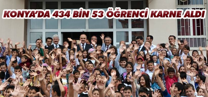 Konya’da 434 bin 53 öğrenci karne aldı