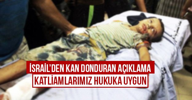 İsrail'den skandal savunma!
