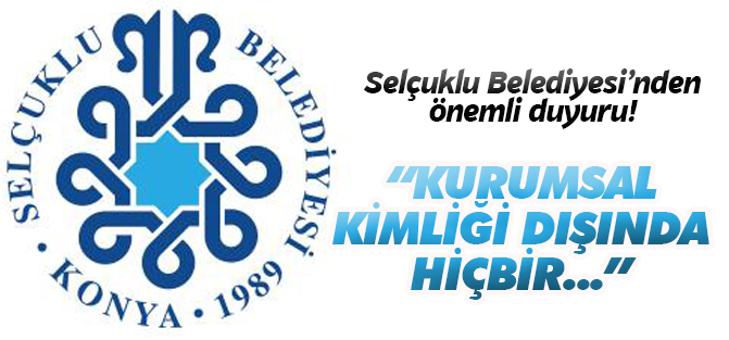 Selçuklu Belediyesi'nden önemli duyuru
