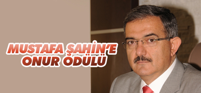 Prof. Dr. Mustafa Şahin’e Onur Ödülü