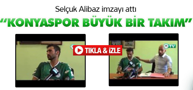 Selçuk Alibaz imzayı attı