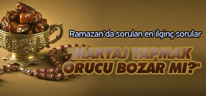 Ramazan'da sorulan en ilginç sorular