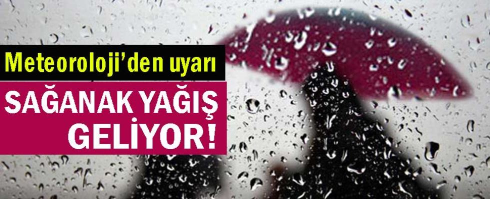 Meteoroloji'den Kritik Uyarı! Sağanak Yağış Geliyor