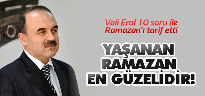 10 soruda Ramazan: Yaşanan Ramazan en güzelidir!