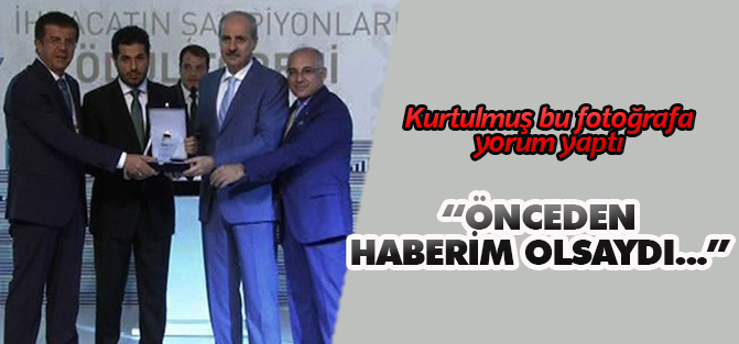 Numan Kurtulmuş: Ödülün Rıza Sarraf'a verileceğini bilseydim...