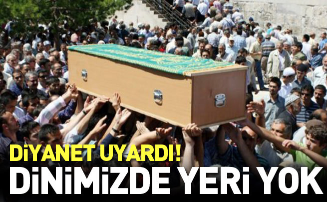 Diyanet'ten uyarı: "Dinimizde yeri yok"