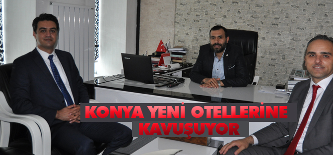 Konya yeni otellerine kavuşuyor